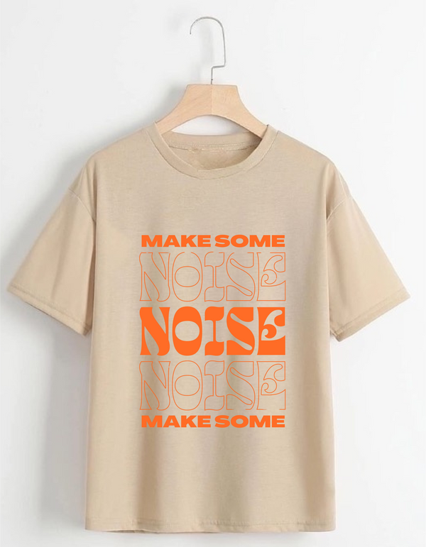 MAKE SOME NOISE -STATEMENT TEE